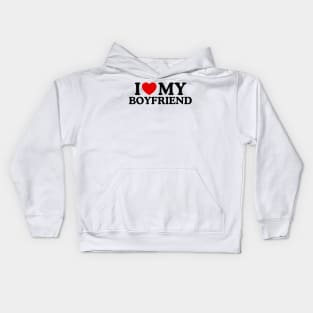 I LOVE MY BOYFRIEND Kids Hoodie